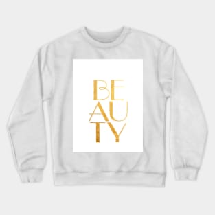 Beauty Crewneck Sweatshirt